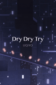 Dry Dry Try