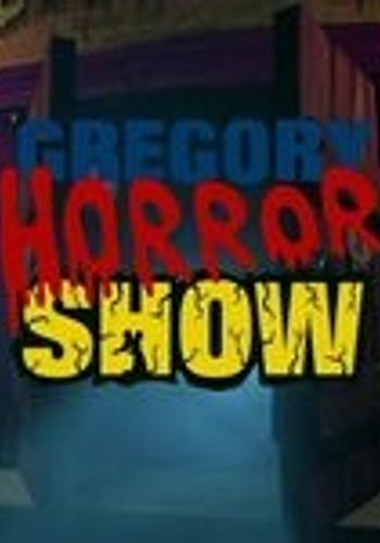 Gregory Horror Show