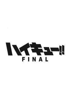 Haikyuu!! FINAL (Provisional Title)