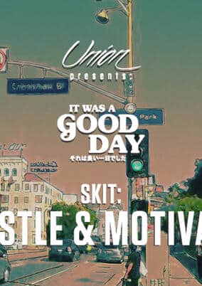 It Was A Good Day: Hustle and Motivate