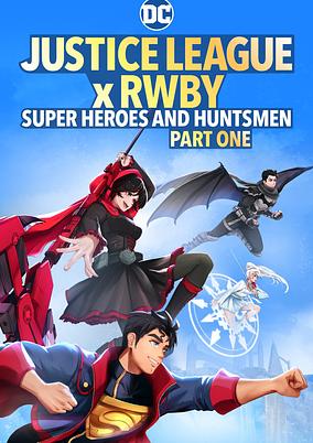 Justice League x RWBY: Super Heroes & Huntsmen