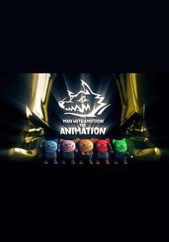 Man with a Mission The Animation