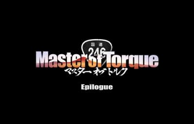 Master of Torque Epilogue