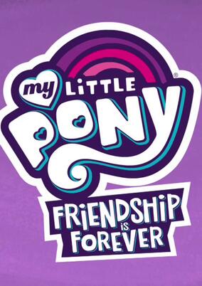 My Little Pony: Friendship is Forever