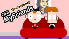 Oh! My Friends