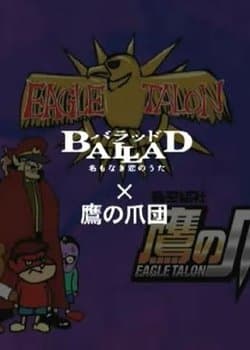 Taka no Tsume x Ballad Katte ni Senden Movie