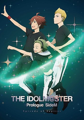 The iDOLM@STER Prologue Side M: Episode of Jupiter