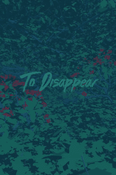 To Disappear