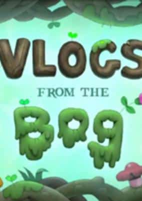 Vlogs from the Bog