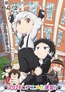 Bungou Stray Dogs Wan! 2 Bungou Stray Dogs Wan! 2